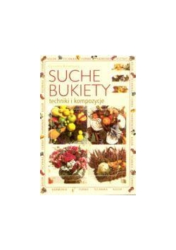 Suche bukiety - techniki i kompozycje