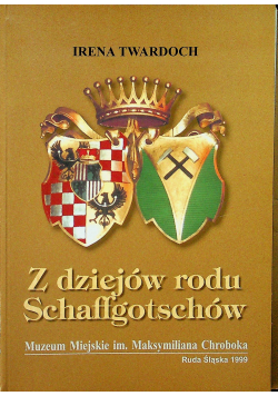 Z dziejów rodu Schaffgotschów + Autograf Twardocha
