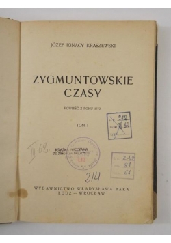 Zygmuntowskie czasy, Tom I, 1946 r.