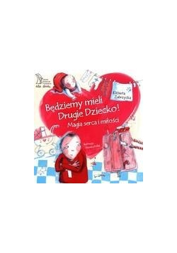 Będziemy mieli drugie dziecko.