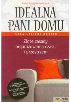 Idealna pani domu złote zasady organizowania czasu i przestrzeni