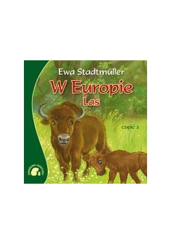 Zwierzaki-dzieciaki - W Europie. Las cz.2