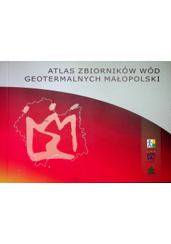 Atlas zbiorników geotermalnych Małopolski
