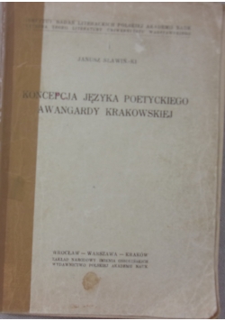 Koncepcja Języka Poetyckiego Awangardy Krakowskiej, tom IV