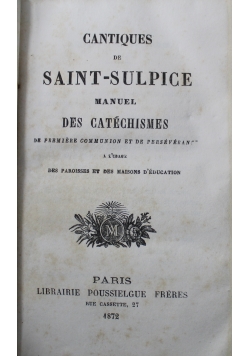 Cantiques de Saint-Sulpice Manuel des catechismes 1872 r.