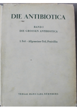 Die antibiotica Band I die grossen Antibiotica