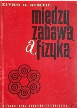 Między zabawą a fizyką