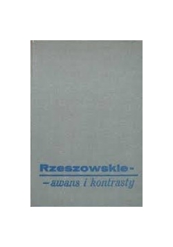Rzeszowskie. Awans i kontrasty