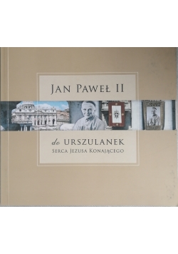 Jan Paweł II do Urszulanek