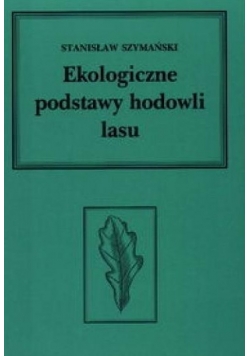 Ekologiczne podstawy hodowli lasu