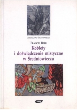 Kobiety i doświadczenia mistyczne w Średniowieczu