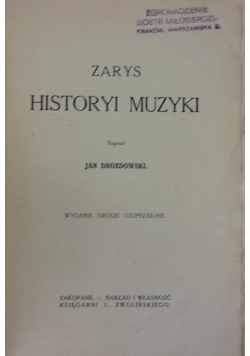 Zarys Historyi Muzyki, 1912r.