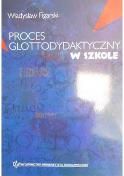 Proces glottodydaktyczny w szkole