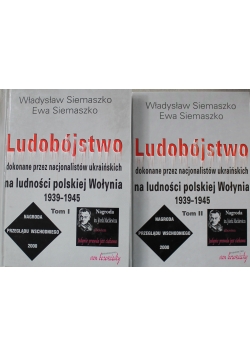 Ludobójstwo dokonane przez nacjonalistów ukraińskich tom I i II