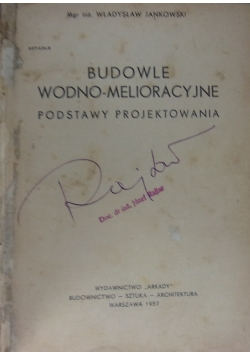 Budowle wodno - melioracyjne. Podstawy projektowania.