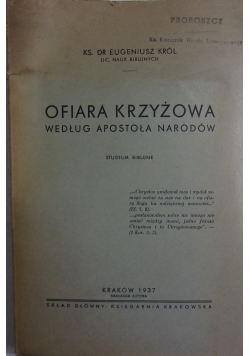 Ofiara krzyżowa według Apostoła Narodów, 1937r