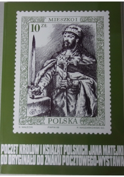 Poczet królów i książąt polskich Jana Matejki od oryginału do znaku pocztowego - wystawa