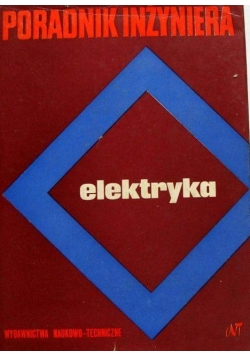 "poradnik Inżyniera Elektryka - Tom 1