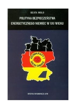 Polityka bezpieczeństwa energetycznego Niemiec w XXI wieku
