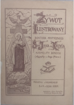 Żywot ilustrowany doktora mistycznego Św Jana od Krzyża 1927 r.