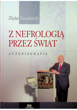 Z nefrologią przez świat plus autograf Twardowskiego