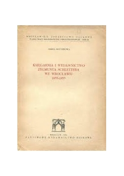 Księgarnia i wydawnictwo Zygmunta Schlettera we Wrocławiu 1833 - 1855