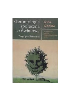 Gerontologia społeczna i  oświatowa