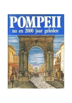 Pompeii nu en 2000 jaar geleden