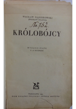 Królobójcy, 1932r.