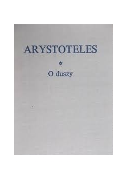 Arystoteles. O duszy