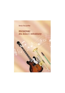 Piosenki dla dzieci i młodzieży