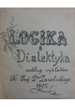 Logika i dialektyka, ok. 1890 r.