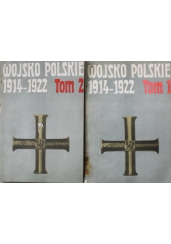 Wojsko Polskie 1914 do 1922  tom 1 i2