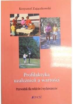 Profilaktyka uzależnień a wartości