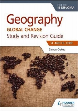 Geography for the IB Diploma Study and Revision Guide SL and HL Core