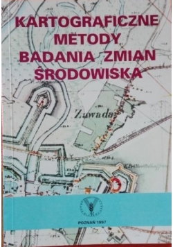 Kartograficzne metody badania zmian środowiska