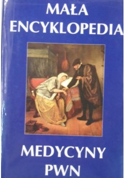 Mała encyklopedia medycyny PWN