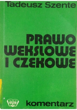 Prawo wekslowe i czekowe. Komentarz