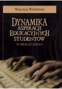 Dynamika aspiracji edukacyjnych studentów w obliczu zmian