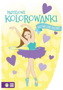 Pastelowe kolorowanki. Roztańczone baletnice