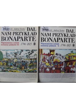 Dał nam przykład Bonaparte T. I-II