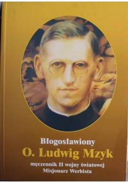 Błogosławiony Ojciec Ludwig Mzyk