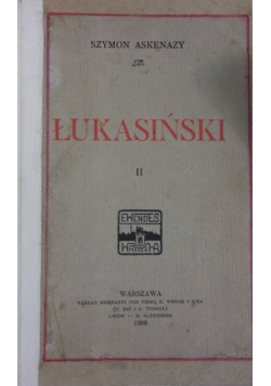 Łukasiński, Tom II, 1908 r.