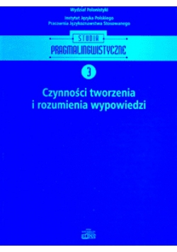 Czynności tworzenia i rozumienia wypowiedzi 3