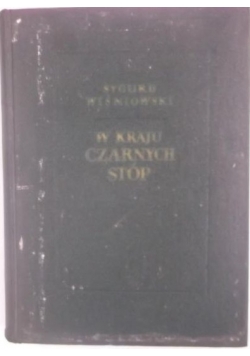 Wiśniowski  - W kraju czarnych stóp oraz inne nowele, obrazki i książki podróżnicze