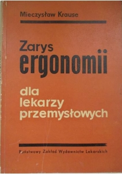 Zarys ergonomii dla lekarzy przemysłowych