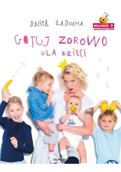 Gotuj zdrowo dla dzieci + autograf