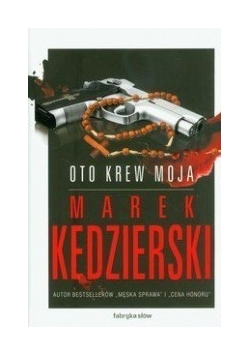 Oto krew moja