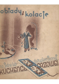 Obiady i kolacje na jedno lub dwupłomiennej kuchence gazowej 1938
