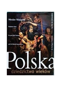Polska dziedzictwo wieków